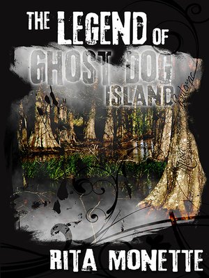cover image of The Legend of Ghost Dog Island